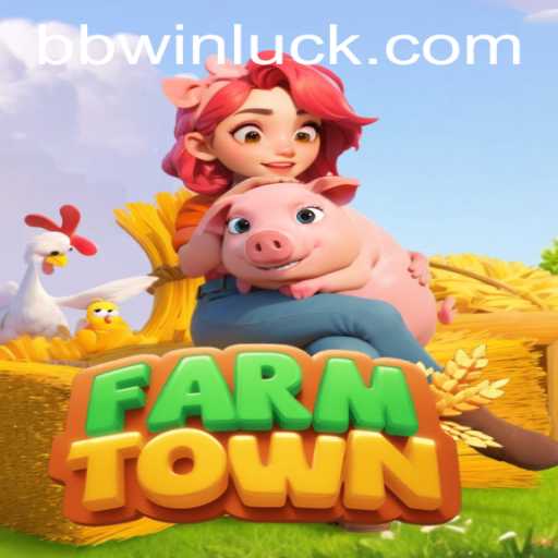 Exploring FarmTown: An Immersive Farming Adventure Enhanced by BBWin PH Login Benefits